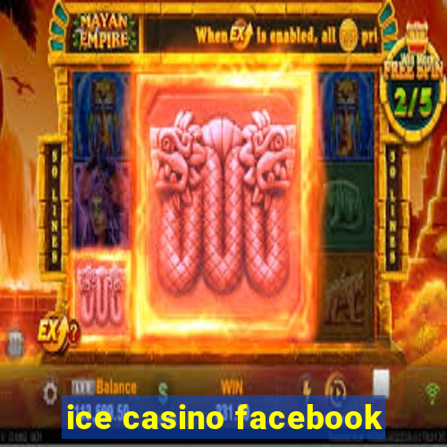 ice casino facebook